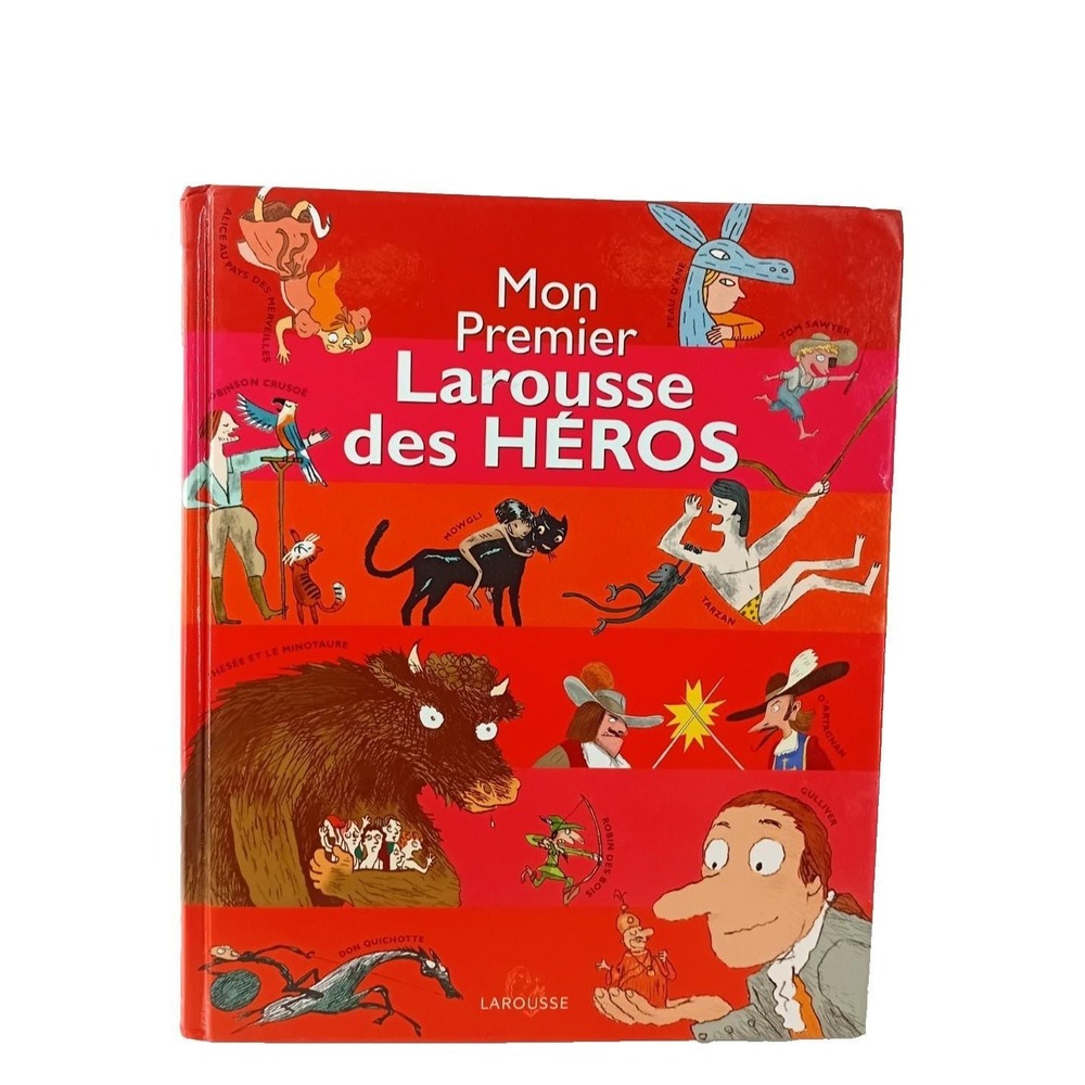 Mon Premier Larousse des‎ Héros Larousse Jeunesse 2009 Livre Enfant illustré